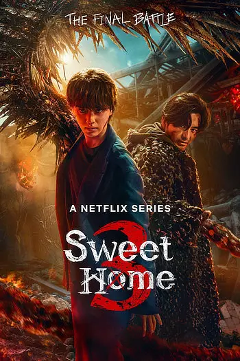 Sweet Home (Season 3) WEB-DL [Hindi (ORG 5.1) & English] 1080p 720p & 480p [x264/VP9] | [ALL Episodes] | NF Series