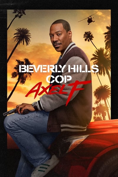 Beverly Hills Cop: Axel F (2024) WEB-DL [Hindi (ORG 5.1) & English] 1080p 720p & 480p Dual Audio [x264/10Bit-HEVC] | Full Movie